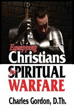 Equipping Christians for Spiritual Warfare - Gordon, Charles