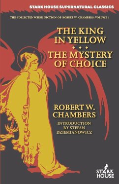 The King in Yellow / The Mystery of Choice - Chambers, Robert W.