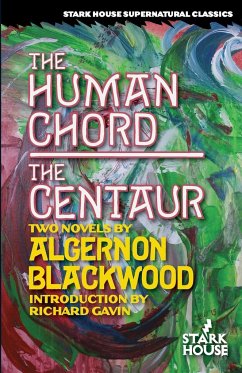 The Human Chord / The Centaur - Blackwood, Algernon