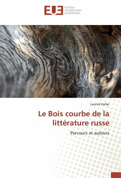 Le Bois courbe de la littérature russe - Heller, Leonid