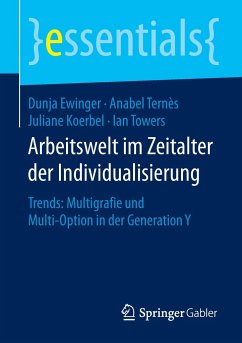 Arbeitswelt im Zeitalter der Individualisierung - Ewinger, Dunja;Ternès, Anabel;Koerbel, Juliane