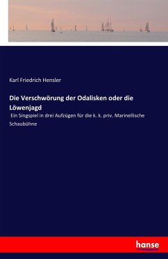 Die Verschwörung der Odalisken oder die Löwenjagd Die Verschwörung der Odalisken oder die Löwenjagd