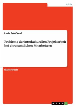 Probleme der interkulturellen Projektarbeit bei ehrenamtlichen Mitarbeitern - Polácková, Lucie