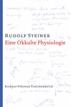 Eine okkulte Physiologie - Steiner, Rudolf