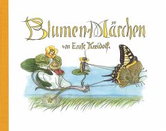 Blumen-Märchen - Kreidolf, Ernst