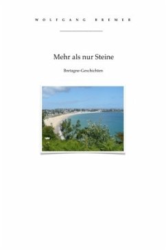 Mehr als nur Steine - Bremer, Wolfgang