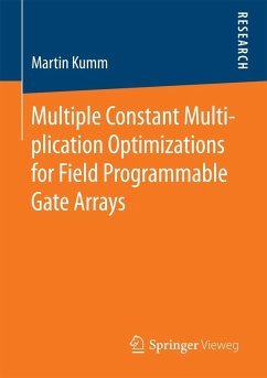 Multiple Constant Multiplication Optimizations for Field Programmable Gate Arrays (eBook, PDF) - Kumm, Martin