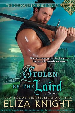 Stolen by the Laird (The Conquered Bride Series, #4) (eBook, ePUB) - Knight, Eliza