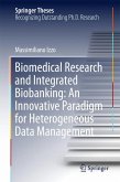 Biomedical Research and Integrated Biobanking: An Innovative Paradigm for Heterogeneous Data Management (eBook, PDF)