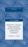 Identity, Youth, and Gender in the Korean American Church (eBook, PDF)