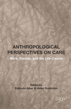 Anthropological Perspectives on Care (eBook, PDF) - Alber, Erdmute