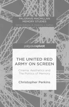 The United Red Army on Screen: Cinema, Aesthetics and The Politics of Memory (eBook, PDF)