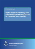 Phytochemical Screening and Pharmacological Investigations on Hedychium coronarium (eBook, PDF)