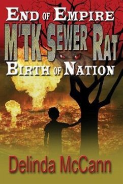 M'TK Sewer Rat: End of Empire to the Birth of Nation - McCann, Delinda