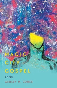 Magic City Gospel - Jones, Ashley M