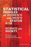 Statistical Profiles of Women`s and Men`s Status in the Economy, Science and Society Statistical Profiles of Women`s and Men`s Status in the Economy, Science and Society