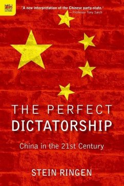 The Perfect Dictatorship - China in the 21st Century - Ringen, Stein