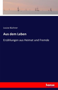 Aus dem Leben - Büchner, Louise