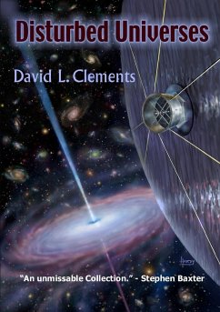 Disturbed Universes - Clements, David L.