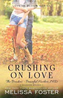 Crushing on Love (The Bradens at Peaceful Harbor) - Foster, Melissa