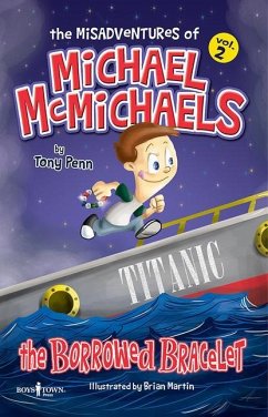 The Misadventures of Michael McMichaels Vol. 2: The Borrowed Bracelet - Penn, Tony