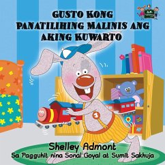 Gusto Kong Panatilihing Malinis ang Aking Kuwarto - Admont, Shelley; Books, Kidkiddos