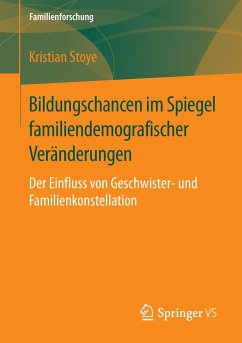 Bildungschancen im Spiegel familiendemografischer Veränderungen - Stoye, Kristian