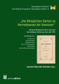 "Die Königlichen Gärten zu Herrenhausen bei Hannover" "Die Königlichen Gärten zu Herrenhausen bei Hannover"