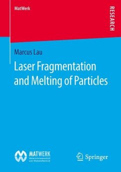 Laser Fragmentation and Melting of Particles - Lau, Marcus