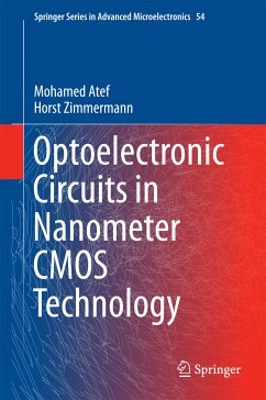 Optoelectronic Circuits in Nanometer CMOS Technology (eBook, PDF) - Atef, Mohamed; Zimmermann, Horst