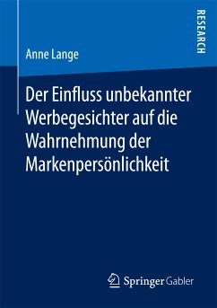 Der Einfluss unbekannter Werbegesichter auf die Wahrnehmung der Markenpersönlichkeit (eBook, PDF) - Lange, Anne