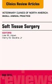 Soft Tissue Surgery, An Issue of Veterinary Clinics of North America: Small Animal Practice (eBook, ePUB)