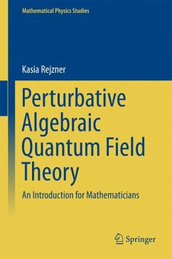 Perturbative Algebraic Quantum Field Theory (eBook, PDF) - Rejzner, Kasia