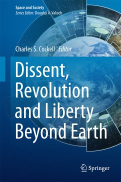 Dissent, Revolution and Liberty Beyond Earth (eBook, PDF)