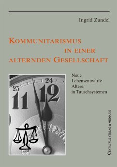 Kommunitarismus in einer alternden Gesellschaft (eBook, PDF) - Zundel, Ingrid