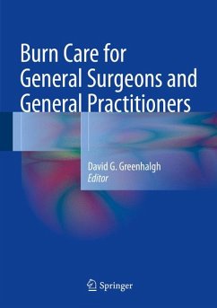 Burn Care for General Surgeons and General Practitioners (eBook, PDF)