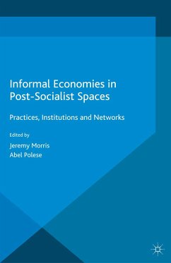 Informal Economies in Post-Socialist Spaces (eBook, PDF)