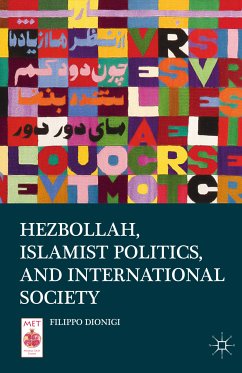 Hezbollah, Islamist Politics, and International Society (eBook, PDF) - Dionigi, Filippo