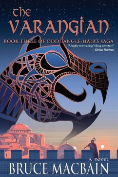 The Varangian: Book Three of Odd Tangle-Hair's Saga Volume 3 - Macbain, Bruce