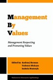 Management by Values - Management Respecting and Promoting Values Management by Values - Management Respecting and Promoting Values