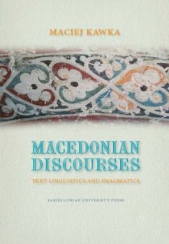 Macedonian Discourses - Text Linguistics and Pragmatics - Kawka, Maciej
