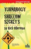 Turnabout / Shallow Secrets