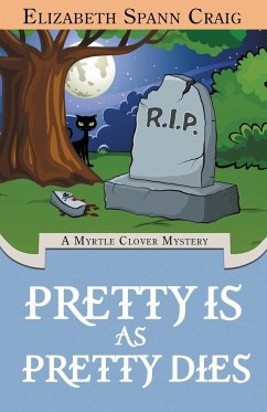 Pretty is as Pretty Dies - Craig, Elizabeth Spann