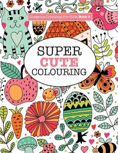 Gorgeous Colouring for Girls - Super Cute Colouring - James, Elizabeth