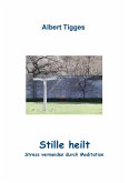 Stille heilt Stille heilt