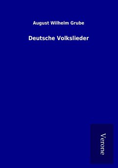 Deutsche Volkslieder - Grube, August Wilhelm
