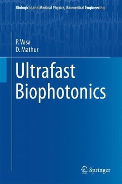 Ultrafast Biophotonics - Mathur, Deepak;Vasa, Parinda
