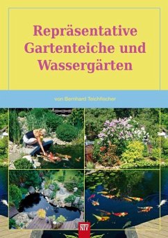 Repräsentative Gartenteiche und Wassergärten - Teichfischer, Bernhard