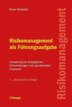 Risikomanagement als Führungsaufgabe - Brühwiler, Bruno