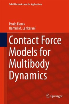 Contact Force Models for Multibody Dynamics (eBook, PDF) - Flores, Paulo; Lankarani, Hamid M.